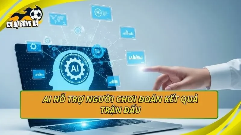 AI hỗ trợ người chơi đoán kết quả trận đấu