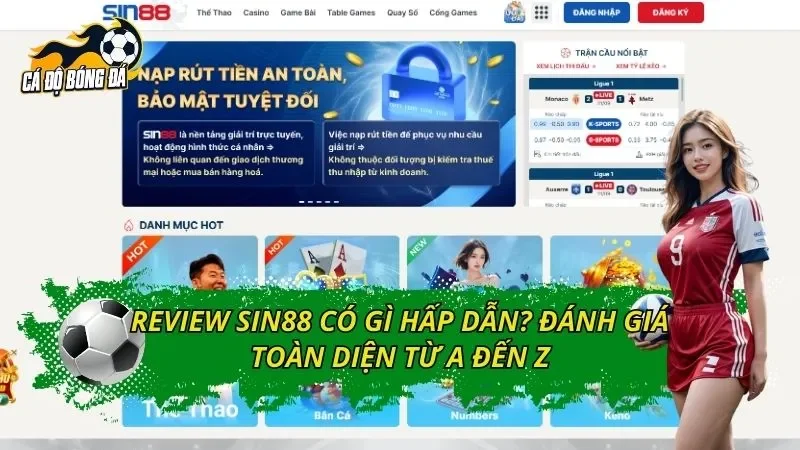 Review SIN88 Có Gì Hấp Dẫn? Đánh Giá Toàn Diện Từ A Đến Z