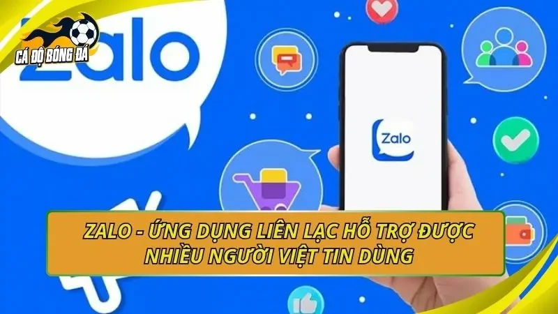 Zalo - Ứng dụng liên lạc hỗ trợ được nhiều người Việt tin dùng